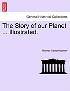 The Story of Our Planet ... Illustrated.