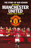 The Story of Our Season: The Official Manchester United Players' Diary 2009-10