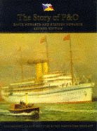 The Story of P & O: The Peninsular & Oriental Steam Navigation Company