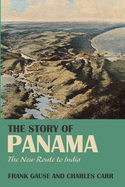 The Story of Panama: The New Route to India