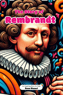 The Story of Rembrandt: An Inspiring Story for Kids