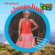 The Story of Shweshwe: Made in South Africa