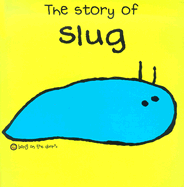 The Story of Slug - Stringle, Berny, and Robb, Jackie