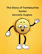 The Story of Tambourine Junior