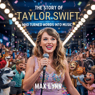 The Story of Taylor Swift: Who Turned Words into Music?