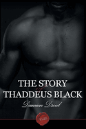 The Story of Thaddeus Black