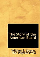 The story of the American Board.