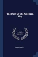 The Story Of The American Flag