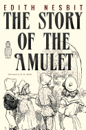 The Story of the Amulet: Illustrated