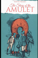 The Story of the Amulet Illustrated