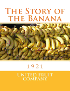 The Story of the Banana: 1921