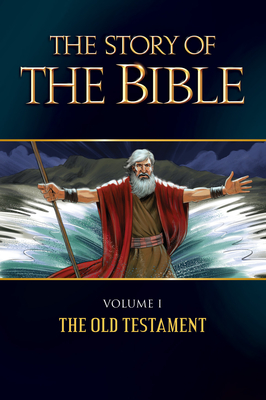 The Story of the Bible: Volume I - The Old Testament Volume 1 - Tan Books