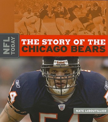 The Story of the Chicago Bears - LeBoutillier, Nate