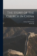 The Story of the Church in China