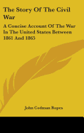 The Story Of The Civil War: A Concise Account Of The War In The United States Between 1861 And 1865: Part Two: The Campaigns of 1862 (1894)