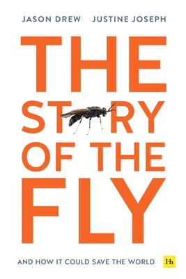 The Story of the Fly: And how it could save the world - Drew, Jason