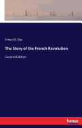 The Story of the French Revolution: Second Edition