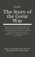 The Story of the Great War, Volume V (of VIII): Battle of Jutland Bank; Russian Offensive; Kut-El-Amara; East Africa; Verdun; The Great Somme Drive; United States and Belligerents; Summary of Two Years' War