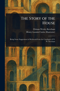 The Story of the House