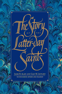 The Story of the Latter-Day Saints - Allen, James B, and Leonard, Glen