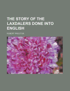 The Story of the Laxdalers Done Into English