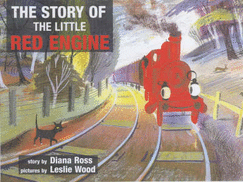 The Story of the Little Red Engine - Ross, Diana