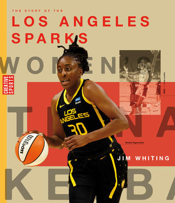 The Story of the Los Angeles Sparks - Whiting, Jim