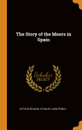 The Story of the Moors in Spain