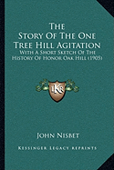 The Story Of The One Tree Hill Agitation: With A Short Sketch Of The History Of Honor Oak Hill (1905)
