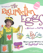 The Story of the Resurrection Eggs in Rhyme and Song: Miss Patty Cake Opens Up the Wonder of the Easter Story - Thomason, Jean