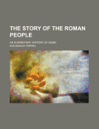 The Story of the Roman People: An Elementary History of Rome