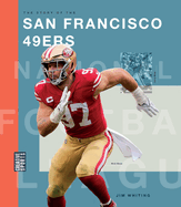 The Story of the San Francisco 49ers