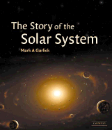 The Story of the Solar System