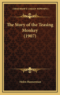 The Story of the Teasing Monkey (1907)