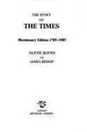 The Story of "The Times" - Woods, Oliver, and Bishop, James