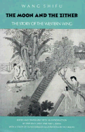 The Story of the Western Wing - Wang, Shi-Fu, and West, Stephen H. (Introduction by), and Idema, Wilt L. (Introduction by)