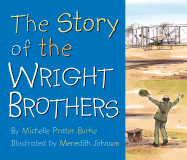 The Story of the Wright Brothrs - Burke, Michelle Prater