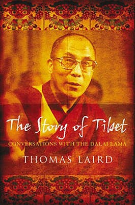 The Story of Tibet: Conversations with the Dalai Lama - Laird, Thomas