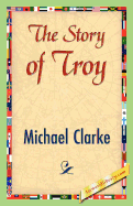 The Story of Troy