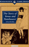 The story of Venus and Tannhuser - Beardsley, Aubrey, and Glassco, John