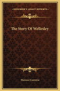 The Story of Wellesley