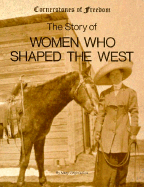 The story of women who shaped the West