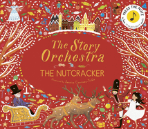 The Story Orchestra: The Nutcracker: Press the Note to Hear Tchaikovsky's Musicvolume 2