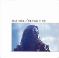 The Story So Far - Tony Carey