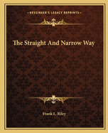 The Straight And Narrow Way