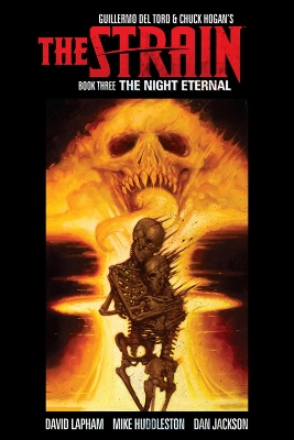The Strain Book Three: The Night Eternal - Lapham, David, and Huddleston, Mike (Artist), and Hogan, Chuck