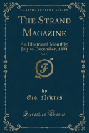 The Strand Magazine, Vol. 2: An Illustrated Monthly; July to December, 1891 (Classic Reprint)