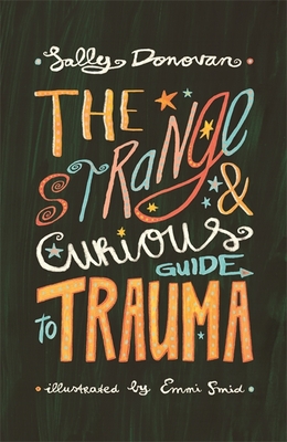 The Strange and Curious Guide to Trauma - Donovan, Sally