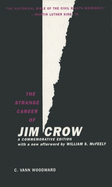 The Strange Career of Jim Crow: A Commemorative Edition with a new afterword by William S. McFeely