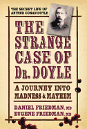 The Strange Case of Dr. Doyle: A Journey Into Madness and Mayhem